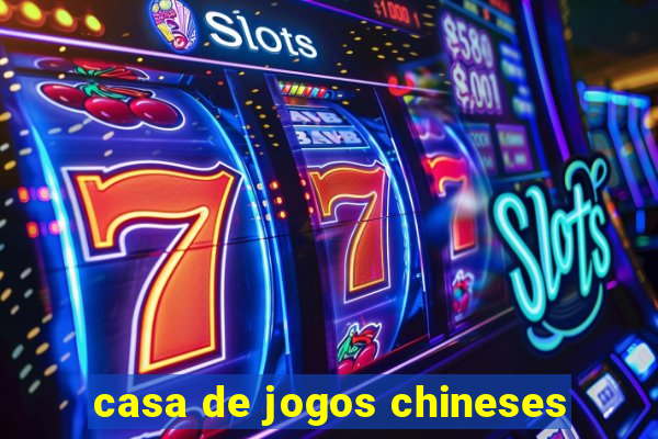 casa de jogos chineses